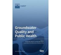 Groundwater Quality and Public Health (Copertina rigida)