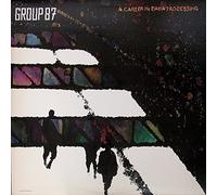 GROUP 87 - a career in dada processing LP