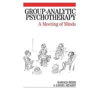 Group-Analytic Psychotherapy: A Meeting of Minds by Behr, Harold, Hearst, Liesel (2005) Paperback