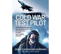 Group Captain RON BURROWS AFC, FRAeS, JP, RAF Cold War Test P (Copertina rigida)
