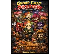 Group Chat Disaster : A -R.o.b.l.o.x-Dandy’s-World-Story