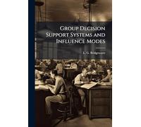 Group Decision Support Systems and Influence Modes