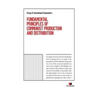 Group of Internati Fundamental Principles of Communist Production a (Tascabile)