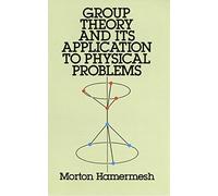 Group Theory and Its Applications to Physical Problems: xv