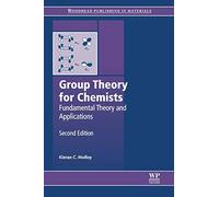 Group Theory for Chemists: Fundamental Theory and Applications