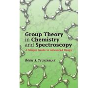 Boris S Tsukerblat Group Theory in Chemistry and Spectroscopy (Tascabile)