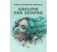 Groupie per sempre