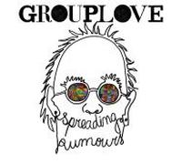 Grouplove - SPREADING AUMOURS - GROUPLOVE