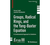 Groups, Radical Rings and the Yang-baxter Equation: A Combinatorial Approach to Solutions: 361