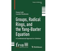 Groups, Radical Rings and the Yang-baxter Equation: A Combinatorial Approach to Solutions: 361