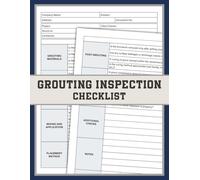 Grouting Inspection Checklist: For Site Engineers, Inspectors, and Contractors to Properly Inspect Construction Grouting from Start to Finish