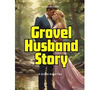Grovel Husband Story: A Grovel Angst Tale