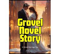 Grovel Novel Story: A Grovel Marriage Tale