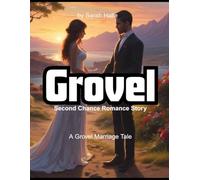 Grovel Second Chance Romance Story: A Grovel Marriage Tale