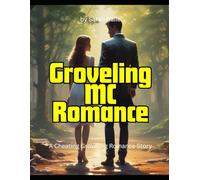 Groveling MC Romance: A Cheating Groveling Romance Story