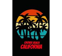 GROVER BEACH california: beach journal for writing down thoughts for anyone that loves beach vacations and surfing