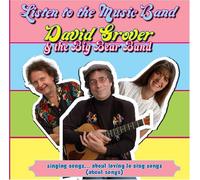Grover, David & The Big Bear Band - Listen To Music Band