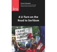 Grover Glenn Norquist A u-turn on the Road to Serfdom (Tascabile)