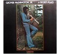 GROVER WASHINGTON, JR. - A Secret Place