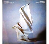 Grover Washington Jr. - Best Is Yet to Come