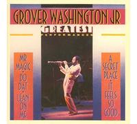 GROVER WASHINGTON JR - Greatest Performances