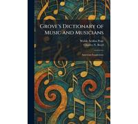 Grove's Dictionary of Music and Musicians: American Supplement