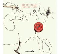 Groviglio. Ediz. illustrata - Sartirana Christian, Zanotto Francesca