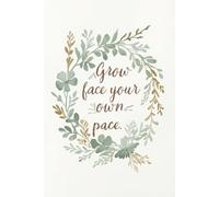 Grow at your own pace. Notebook: A Minimalist Motivational Notebook for Daily Notes, Journaling, and Quiet Progress