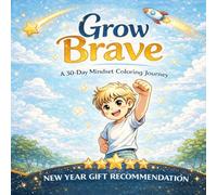 Grow Brave: A 30-day Mindset Coloring Journey