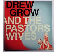 Grow, Drew & The Pastors Wives - Drew Grow & The Pastors Wives