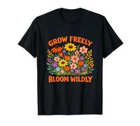 Grow Freely Bloom Wildly Inspiring Flower Citazione edificante Maglietta