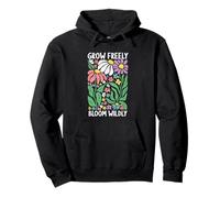 Grow Freely Bloom Wildly Ispirational Felpa con Cappuccio