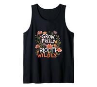 Grow Freely Bloom Wildly Whimsical Nature Citazione Canotta
