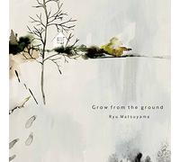 GROW FROM THE GROUND - RYU MAT