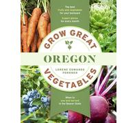 Grow Great Vegetables in Oregon