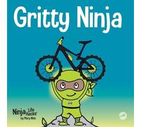 Grow Grit Press Mary Nhin Gritty Ninja (Tascabile) Ninja Life Hacks