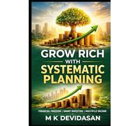 Grow Rich with Systematic Planning