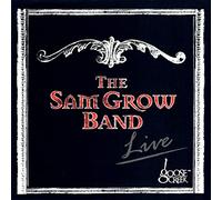 Grow, Sam Band - Live At Goose Creek