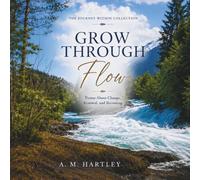 Grow Through Flow: Poems About Change, Renewal, and Becoming