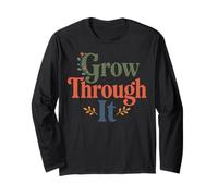 Grow Through It - Citazione positiva Floreale Maglia a Manica