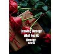 GROW THROUGH WHAT YOU GO THROUGH