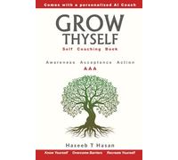 Grow Thyself: A self coaching book with a personalized AI coach