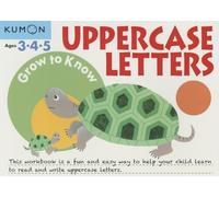 Grow-To-Know: Uppercase Letters: 1
