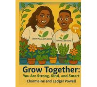 Grow Together: You Are Strong, Kind, and Smart