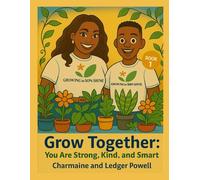 Grow Together: You Are Strong, Kind, and Smart