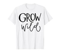 Grow Wild Grow Wild Nature Citazione Wall Art per Esterni Maglietta