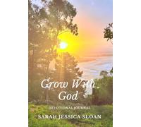 Grow with God: Journal to Grow your Relationship with God