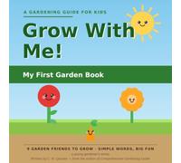Grow With Me!: My First Garden Book