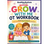 Grow With Me OT Workbook: Progressive Activities for Fine Motor Skills, Pencil Control & Confidence