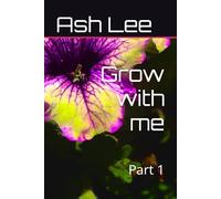 Grow with me: Part 1